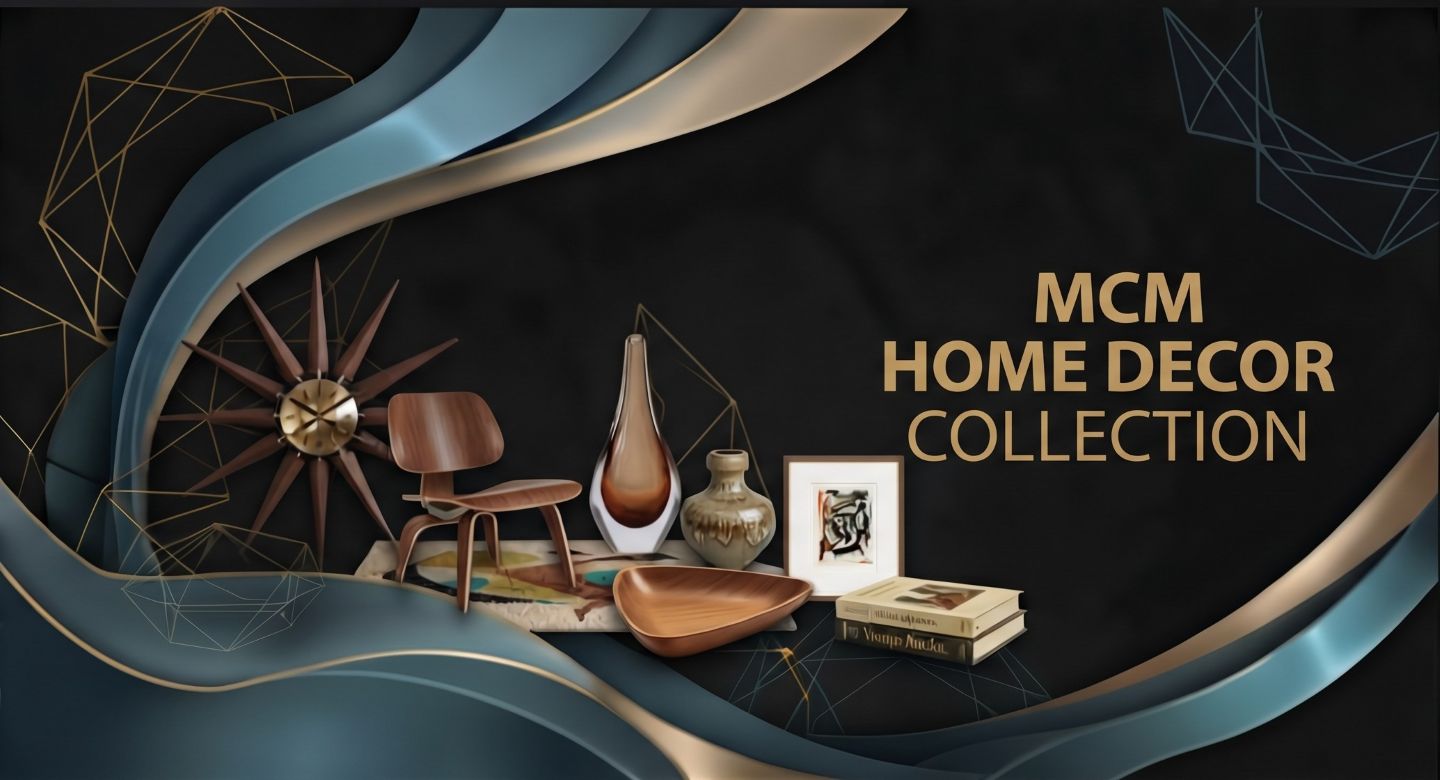 MCM Home Decor